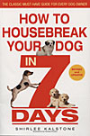 How To Housebreak Your Dog In 7 Days book by Shirlee Kalstone. how-to-housebreak-your-dog-in-7-days.jpg