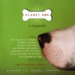 Planet Dog - a Doglopedia book.