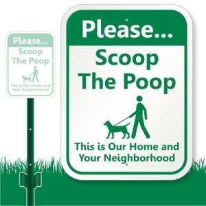 A permanent dog poop sign: Please Scoop The Poop please-scoop-the-poop